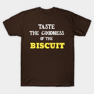 TASTE OF THE BISCUIT T-Shirt